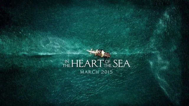 In the Heart of the Sea – khi biển sâu dậy sóng
