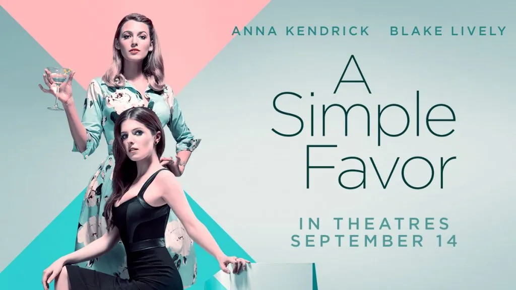 [REVIEW] A Simple Favor – Lời thỉnh cầu đầy bí ẩn