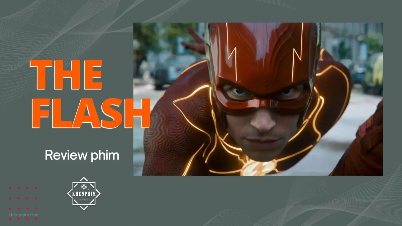 Review phim The Flash (2023) – Thỏa lòng mong ước của fan DC
