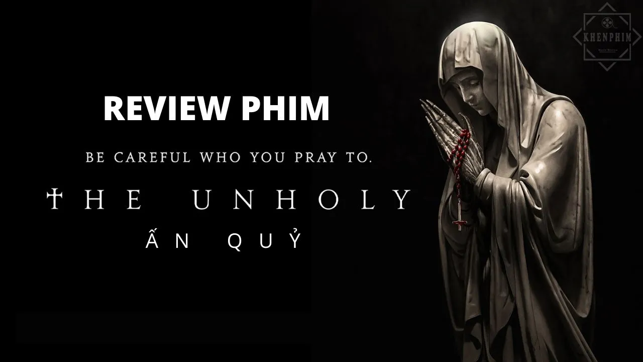 Review phim The Unholy (Ấn Quỷ): Đức tin là sức mạnh hay điểm yếu?